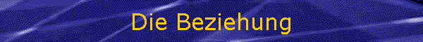 Die Beziehung