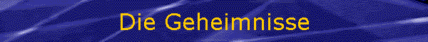 Die Geheimnisse